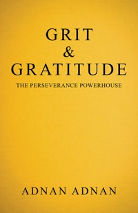 Grit & Gratitude - Adnan Adnan - ebook