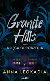 Granite Hills Tom 2 Księga odrodzenia - Anna Leokadia - książka