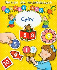 Cyfry Obrazki dla najmłodszych Naklejanki -  - książka