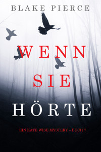 Wenn Sie Hörte (Ein Kate Wise Mystery – Buch 7) - Blake Pierce - ebook