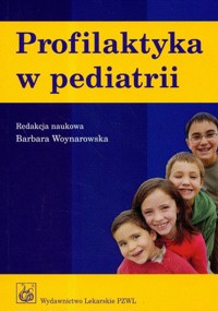 Profilaktyka w pediatrii. Wyd.2 -  - książka