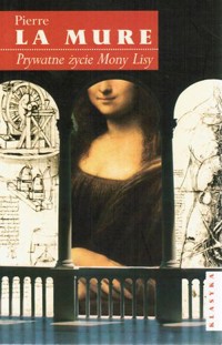Prywatne życie Mony Lisy - Pierre La Mure - ebook