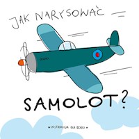 Jak narysować samolot? - - książka