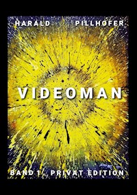 Videoman - Harald Pillhofer - ebook