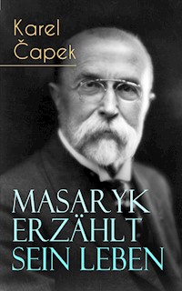 Masaryk erzählt sein Leben - Karel Capek - ebook