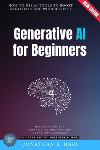 Generative AI for Beginners: - Jonathan K. Hari - ebook