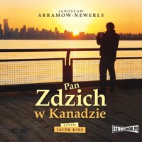 Pan Zdzich w Kanadzie - Jarosław Abramow - Newerly - audiobook
