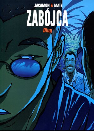 Zabójca. Tom 3. Dług - Matz, Luc Jacamon - książka