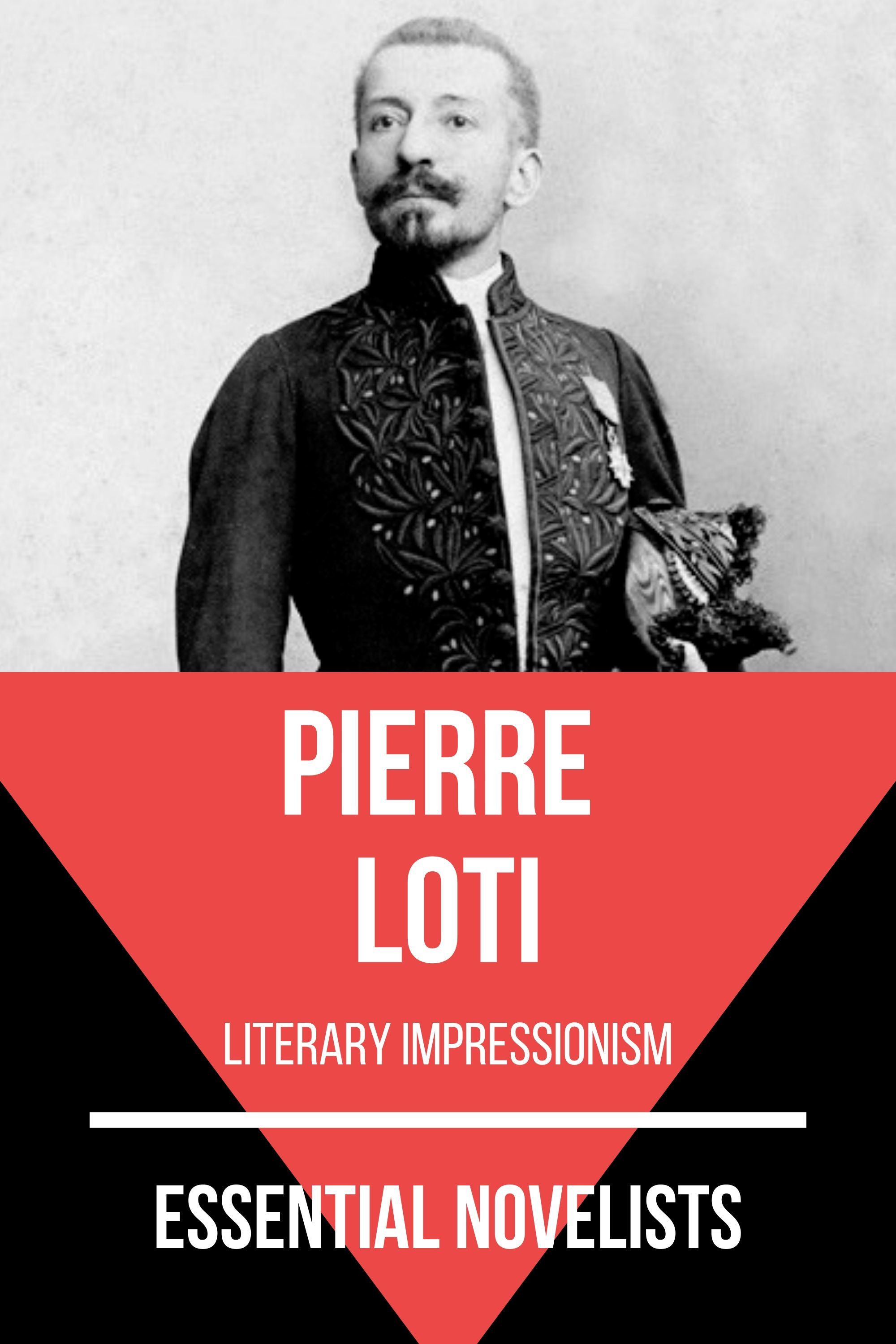 Essential Novelists - Pierre Loti - August Nemo - ebook