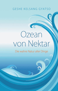 Ozean von Nektar - Geshe Kelsang Gyatso - ebook