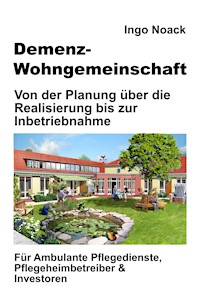 Demenz-Wohngemeinschaft - Ingo Noack - ebook