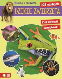 Dzikie zwierzęta Nauka i zabawa - zbiorowa praca - książka