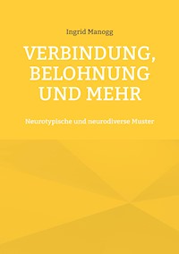 Verbindung, Belohnung und mehr - Ingrid Manogg - ebook