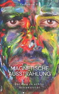 Magnetische Ausstrahlung - Fabienne P. - ebook