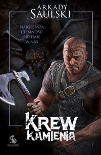 Krew kamienia - Arkady Saulski - ebook + audiobook + książka