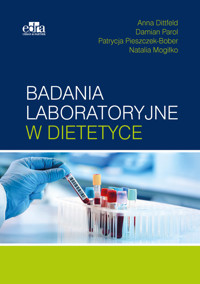 Badania laboratoryjne w dietetyce - Dittfeld A., Parol D. - książka