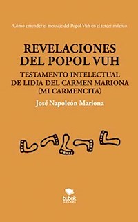 Revelaciones del Popol Vuh - José Napoleón Mariona - ebook