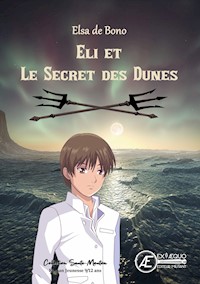 Eli et le secret des dunes - Elsa de Bono - ebook