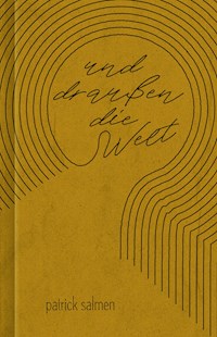 Und draußen die Welt - Patrick Salmen - ebook