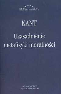 Uzasadnienie metafizyki moralności - Kant Immanuel - książka