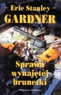 Sprawa wynajętej brunetki - Erle Stanley Gardner - ebook
