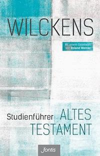 Studienführer Altes Testament - Ulrich Wilckens - ebook