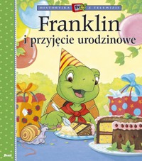 Historyjka z telewizji. Franklin i przyjęcie urodzinowe - Paulette Bourgeois - książka