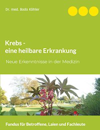 Krebs - eine heilbare Erkrankung - Bodo Köhler - ebook