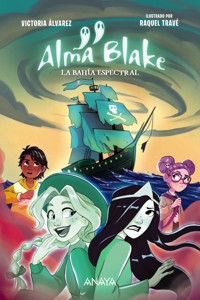 Alma Blake 2: La Bahía Espectral - Victoria Álvarez - ebook