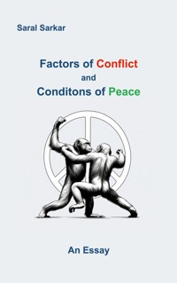 Factors of Conflict and Conditions of Peace - Saral Sarkar - ebook