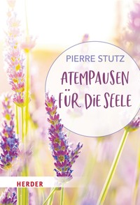 Atempausen für die Seele - Pierre Stutz - ebook