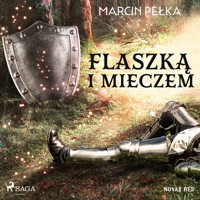 Flaszką i mieczem - Marcin Pełka - audiobook + książka