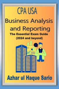 CPA USA Business Analysis and Reporting - Azhar ul Haque Sario - ebook