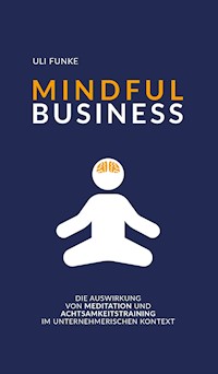 MINDFUL BUSINESS - Uli Funke - ebook