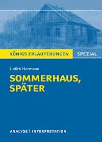Sommerhaus, später. Königs Erläuterungen. - Judith Hermann - ebook