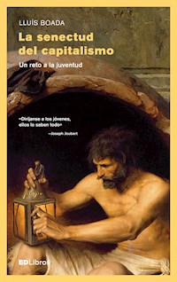 La senectud del capitalismo - Lluís Boada - ebook