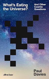 What's Eating the Universe? - Davies 	Paul - książka