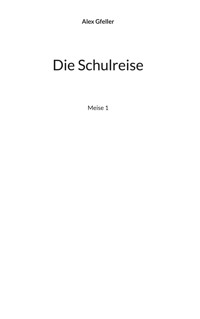 Die Schulreise - Alex Gfeller - ebook