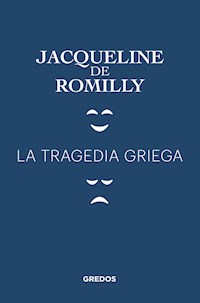 La tragedia griega - Jacqueline de Romilly - ebook