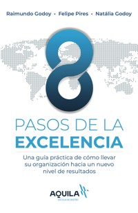 8 Pasos de la Excelencia - Raimundo Godoy - ebook