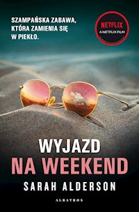 Wyjazd na weekend - Sarah Alderson - ebook + audiobook + książka