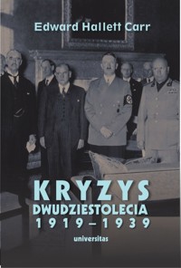 Kryzys dwudziestolecia 1919–1939. Wprowadzenie do badań nad stosunkami międzynarodowymi - Edward Hallett Carr - książka