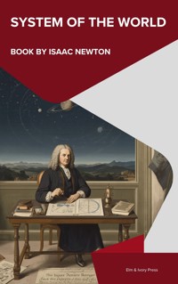 The System of the World - Isaac Newton - ebook