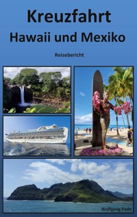 Kreuzfahrt Hawaii und Mexiko - Wolfgang Pade - ebook