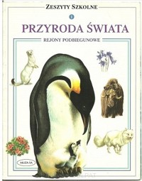 Zeszyty szkolne. Przyroda świata. Rejony podbiegunowe - Kamini Khanduri - ebook