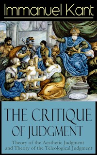 The Critique of Judgment: Theory of the Aesthetic Judgment and Theory of the Teleological Judgment - Kant Immanuel - ebook