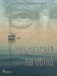 Nie wracają na obiad  - Fleszarowa-Muskat Stanisława - ebook + audiobook + książka