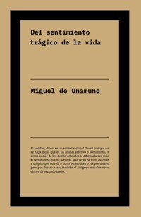 Del sentimiento trágico de la vida - Miguel de Unamuno - ebook