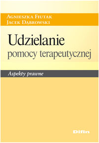 Udzielanie pomocy terapeutycznej - Fiutak Agnieszka, Dąbrowski Jacek - książka