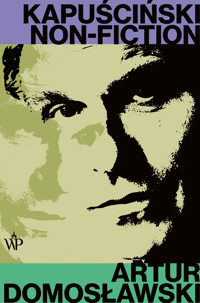 Kapuściński non-fiction - Artur Domosławski - ebook + książka
